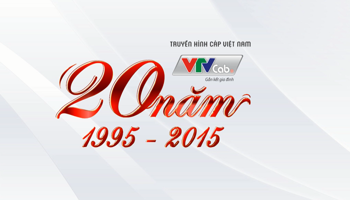 20 năm thành lập Truyền hình Cáp Việt Nam