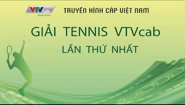 Giải Tennis VTVcab lần 1: Hấp dẫn và đầy kịch tính