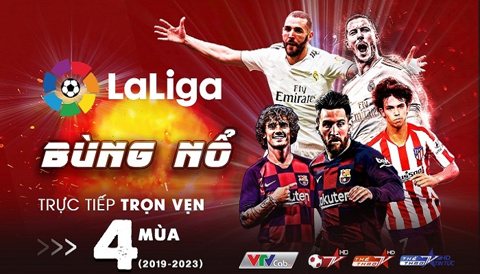La Liga trọn vẹn 4 mùa liên tiếp trên VTVcab
