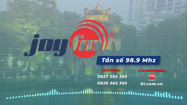 JOYFM 98.9Mhz - Thông tin thiết thực, tương tác tức thời