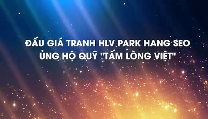 Đấu giá tranh HLV Park Hang Seo ủng hộ Quỹ "Tấm lòng Việt"
