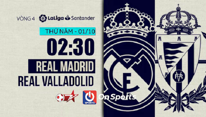 Vòng 4 LaLiga: Real Madrid vs Real Valladolid 
